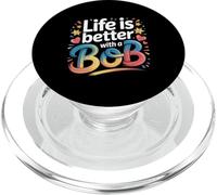 Life Is Better with A Bob Camiseta Bob Camisetas para Hombres y Mujeres PopSockets PopGrip para MagSafe