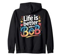 Life Is Better with A Bob Camiseta Bob Camisetas para Hombres y Mujeres Sudadera con Capucha