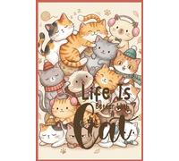 Life is better with a Cat: Cozy Winter Cats Lined Journal | 120 Pages, 6x9 Paperback | Sweet & Sassy Kitten Stationery for Writing and Note Taking