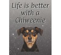 Life is better with a Chiweenie: 120 page lined notebook | Dog lover gift | Dog Mum | Dog Dad | Perfect for writing or journaling | 8.5x11 inches