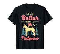 Life is better with a Podenco Ibizian Hound Podenco Camiseta
