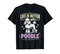 Life Is Better with A Poodle Camiseta