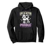 Life Is Better with A Poodle Sudadera con Capucha