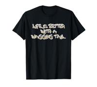 Life Is Better with a Wagging Tail Quote Camiseta