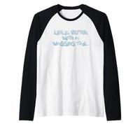 Life Is Better with a Wagging Tail Quote Camiseta Manga Raglan
