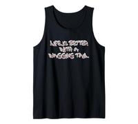 Life Is Better with a Wagging Tail Quote Camiseta sin Mangas