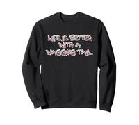 Life Is Better with a Wagging Tail Quote Sudadera
