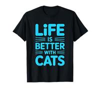Life Is Better with Cats Camiseta