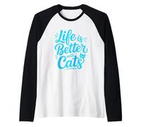Life Is Better with Cats Camiseta Manga Raglan