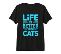 Life Is Better with Cats Camiseta Premium