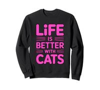 Life Is Better with Cats Sudadera