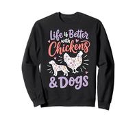 Life Is Better with Chickens and Dogs Sudadera
