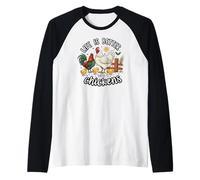 Life Is Better with Chickens Farm Rooster Hen Chick Camiseta Manga Raglan