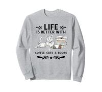 Life is Better with Coffee Cats and Books - Divertido Amante de los Gatos Sudadera