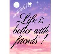 life is better with friends: life is better with friends trending notebook