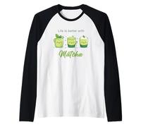 Life is Better with Matcha - Japanese Green Tea Graphic Camiseta Manga Raglan