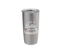 Life is Better with My Labrador Retriever Dog Lover Vaso térmico de acero inoxidable de doble pared