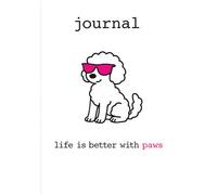 Life Is Better With Paws: Dog Lover Journal, Cute Toy Poodle Design, Lined Notebook, A4 Writing Journal (200 Pages)