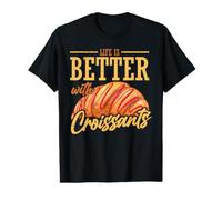 Life Is BetterWith Croissants Camiseta gráfica económica