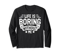Life Is Boring Without Me Sarcastic Quote Manga Larga