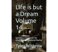 Life is but a Dream Volume 14: Ignoring a court order for release with a medieval flaying.