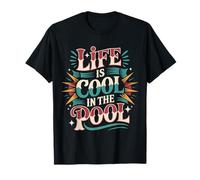 Life Is Cool In The Pool Natación de Verano - Camiseta