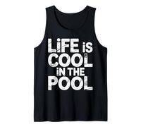 Life Is Cool In The Pool Natación de Verano - Camiseta sin Mangas