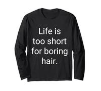 Life Is Demasiado Short For Boring Hair Peluquero Divertido Cita Manga Larga