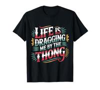 Life Is Dragging Me by The Thong Broma de luchas - Camiseta