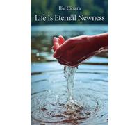 Life Is Eternal Newness