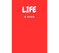 Life Is Good, Red: Affirmation journal to keep your day bright!