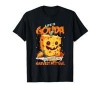 Life is Gouda at The Harvest Festival Camiseta
