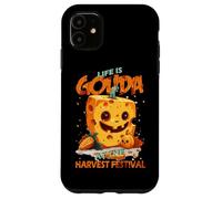 Life is Gouda at The Harvest Festival Carcasa para iPhone 11