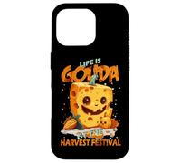 Life is Gouda at The Harvest Festival Carcasa para iPhone 16 Pro