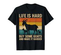 Life Is Hard Buy Some Goats and Make It Harder Camiseta