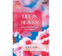Life is Heaven: Maharishi Mahesh Yogi's Vedic Programs