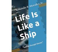 Life Is Like a Ship: "Sailing Through Storms” (“Secrets You Haven’t Learned-That Keep You Poor”)