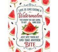 Life is like a Watermelon