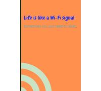 Life is like a Wi-Fi signal. Sometimes you just need to reset: Note Taking and Journaling blank line notebook