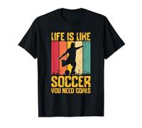 Life Is Like Soccer You Need Goals Cita Jugador Camiseta