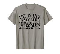 Life Is Like Soccer You Need Goals Fútbol Niños Niñas Mamá Papá Camiseta