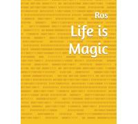 Life is Magic