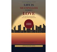 Life is meaningless without love