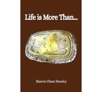Life Is More Than. . .