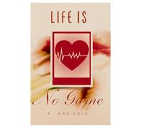 Life Is No Game: When Love, Faith, and Care Become Lifesaving