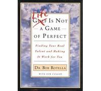 Life Is Not a Game of Perfect