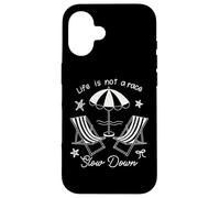 Life Is Not A Race - Sombrilla para sillas de Playa ralentiza el Verano Carcasa para iPhone 16