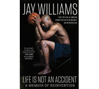 Life Is Not An Accident: A Memoir Of Reinvention