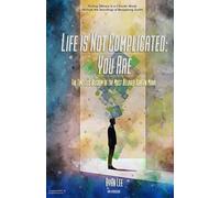 Life is Not Complicated; You Are: The Timeless Wisdom of the most Beloved Korean Monk