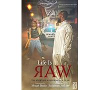 Life is Raw: The Story of a Reformed Outlaw (3) (Hip-Hop, Culture, and Education)
